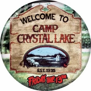 F 13 Camp Crystal Lake Buttons 1.25" Round Frightening Figures