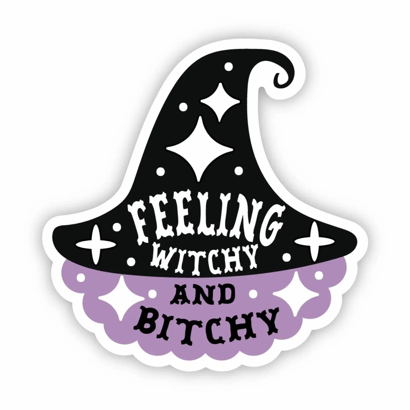 Feeling Witchy and Bitchy Snarky Sticker Charming Ornaments Ghoulish Decor