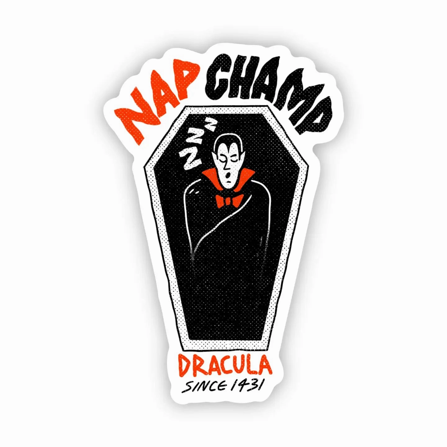 Nap Champ Dracula Since 1431 Sticker Wicked Props