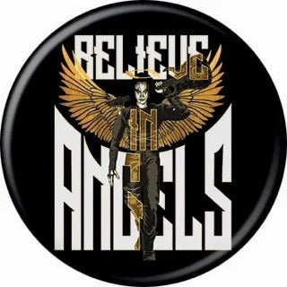 The Crow Believe in Angels 1.25" Button Haunted Masks Mysterious Decorations